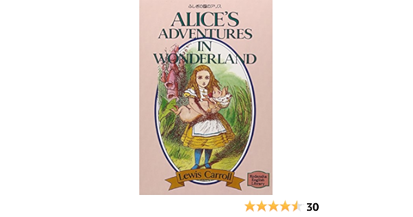 ふしぎの国のアリス Alice S Adventures In Wonderland 講談社英語文庫 ルイス キャロル Lewis Carroll 本 通販 Amazon