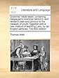 Grammar Made Easie; Containing Despauter's Grammar Reform'd, and Render'd Plain and Obvious to the Capacity of Youth. Together with a New Method of Teaching Latin, by Ten English Particles. the Third Edition