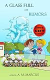 Children's Book: A Glass Full of Rumors: (Social Skills for Children in Dealing with Bullies in School) (bullying books for kids Book 2) (English Edition)