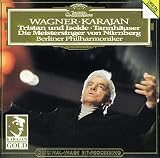 Wagner: Tristan und Isolde; Tannh�user; Die Meistersinger - Orchestral Music