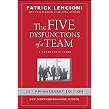 The Five Dysfunctions of a Team: A Leadership Fable, 20th Anniversary Edition (J-B Lencioni Series Book 43)