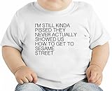 Never Showed How To Get To Sesame Street Funny オーガニックベビーTシャツ 12 - 18 Months