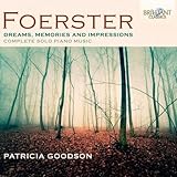 Foerster - Dreams Memories & Impressions Complete Solo Piano Music