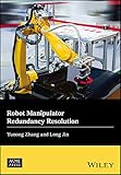 Robot Manipulator Redundancy Resolution (Wiley-ASME Press Series)