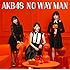 AKB48「NO WAY MAN(Type A通常盤 / Amazon.co.jp限定)」