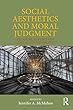 Social Aesthetics and Moral Judgment: Pleasure, Reflection and Accountability
