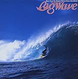 Big Wave (30th Anniversary Edition)