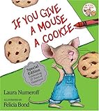 If You Give a Mouse a Cookie 25th Anniversary Edition (If You Give...)