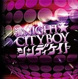 �_NIGHT��CITYBOY(���S����� TYPE A)