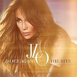 Dance Again: The Hits