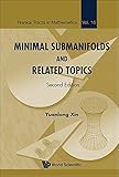 Minimal Submanifolds and Related Topics: 16 (Nankai Tracts in Mathematics)