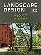 LANDSCAPE DESIGN No.120 キャンパス ランドスケープ (ランドスケープ デザイン)2018年 6月号 (LANDSCAPE DESIGN ランドスケープデザイン)