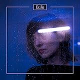 Ex:Re [解説・歌詞対訳 / ボーナストラック収録 / 国内盤] (4AD0132CDJP)