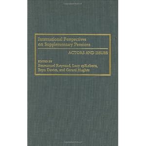 International Perspectives on Supplementary Pensions: Actors and Issues