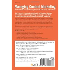 Managing Content Marketing: The Real-World Guide for Creating Passionate Subscribers to Your Brand
