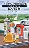 The Mother Road / Route 66: ザ・マザーロード／ルート66