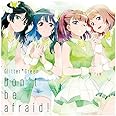 Don't be afraid![Blu-ray付生産限定盤]