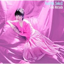 : Touch Me,Seiko II - 松田聖子: ミュージック