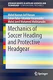 Mechanics of Soccer Heading and Protective Headgear (SpringerBriefs in Computational Mechanics)