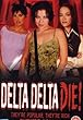 Delta Delta Die! [DVD] [Import]