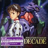 NEON GENESIS EVANGELION [DECADE]