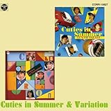 キューティーズ・イン・サマー&ヴァリエーション