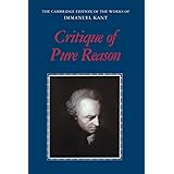 Kant: Critique of Pure Reason (The Cambridge Edition of the Works of Immanuel Kant)