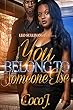 You Belong to Someone Else (English Edition)