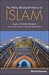 The Wiley Blackwell History of Islam (Wiley Blackwell Histories of Religion)