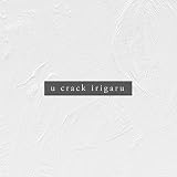 u crack irigaru