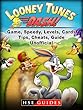 Looney Tunes Dash! Game, Speedy, Levels, Cards, Tips, Cheats, Guide Unofficial