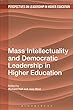 Mass Intellectuality and Democratic Leadership in Higher Education (Perspectives on Leadership in Higher Education)