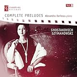 Shostakovich & Szymanowski: Complete Preludes, Vol. 2