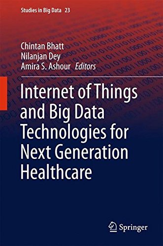 Internet of Things and Big Data Technologies for Next Generation Healthcare (Studies in Big Data)の表紙