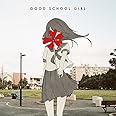 GOOD SCHOOL GIRL (初回生産限定盤)(DVD付) ジャケットイラストレーター:456