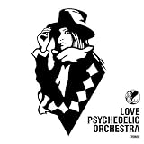 LOVE PSYCHEDELICO ORCHESTRA