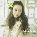 Like a flower(�����R�C����)