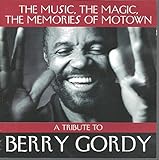 A Tribute to Berry Gordy - The Music, the Magic, the Memories of Motown
