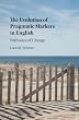 The Evolution of Pragmatic Markers in English: Pathways of Change