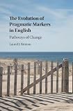 The Evolution of Pragmatic Markers in English: Pathways of Change