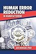 Human Error in Manufacturing (English Edition)