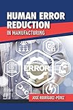 Human Error in Manufacturing (English Edition)
