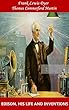 Edison, His Life and Inventions - 75Th Anniversary - [Wordsworth Classics] - (ILLUSTRATED) (English Edition)