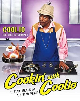 Amazon Co Jp Cookin With Coolio 5 Star Meals At A 1 Star Price English Edition 電子書籍 Coolio 洋書