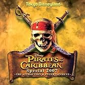 東京ディズニーランド パイレーツ・オブ・カリビアン スペシャル 2007~アトラクション&エンターテイメント~