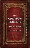 The Crimson Servant (Path of the Magi Book 2) (English Edition)