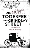 Die Todesfee der Grindlay Street: Ein Fall für Frey und McGray 3 (German Edition)