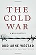 The Cold War: A World History