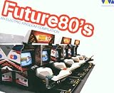 Future 80's Compilation
