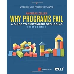 Why Programs Fail, Second Edition: A Guide to Systematic Debugging